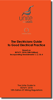 The Unite Electricians Guide to Good Electrical Practice: Reference book for the C&G 2382 IET Wiring Regulations Qualification and the C&G 2396 Electrical Design Qualification