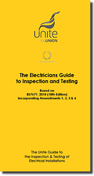 The Unite Electricians Guide to Inspection and Testing: Reference book for the C&G 2394 and C&G 2395 inspection and testing and C&G 2396 Design of Electrical Installations qualifications