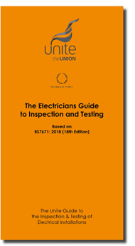 The Unite Electricians Guide to Inspection and Testing: Reference book for the C&G 2391 Inspection and Testing Qualification